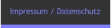 Impressum / Datenschutz